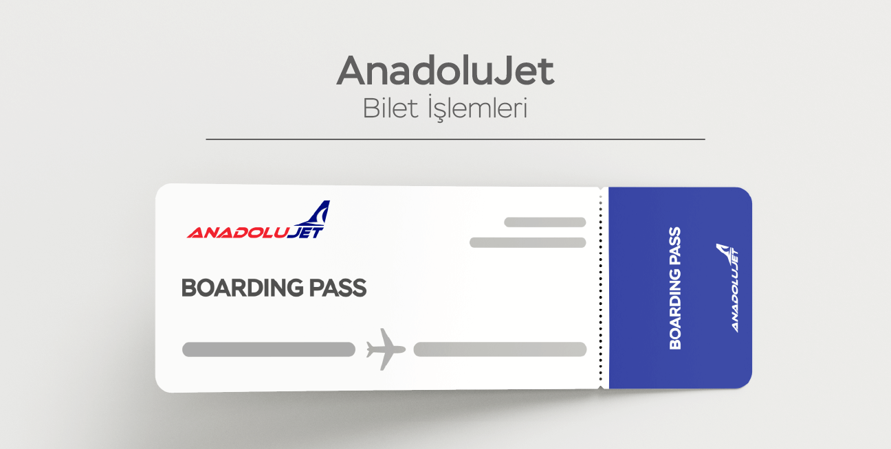 Anadolu Jet bilet işlemleri
