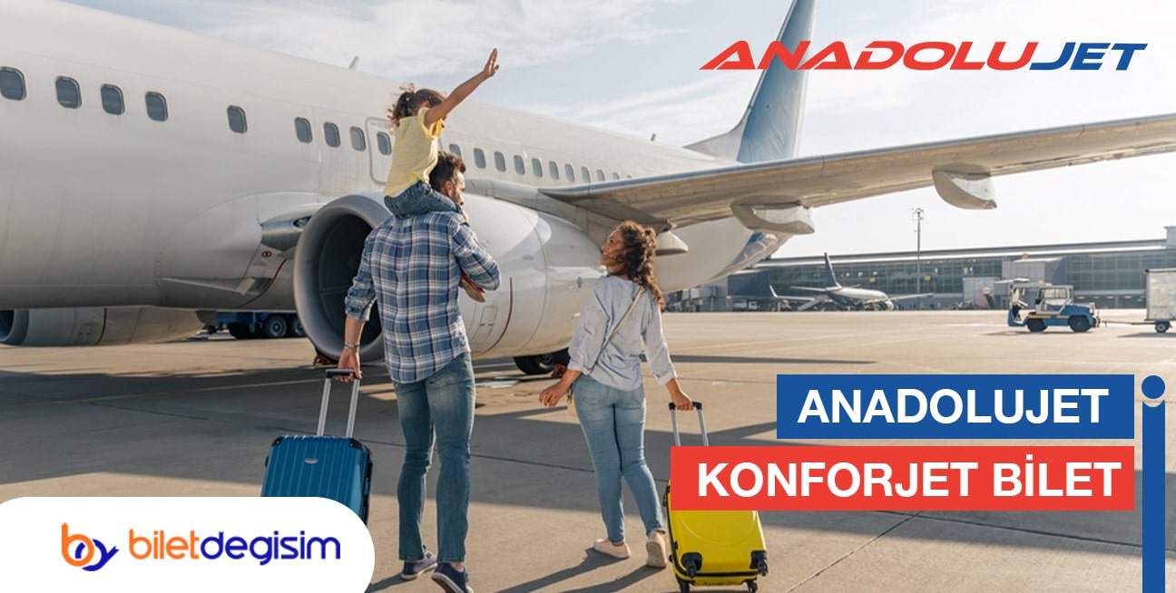 Anadolu Jet Konforjet biletlerde değişiklik işlemleri