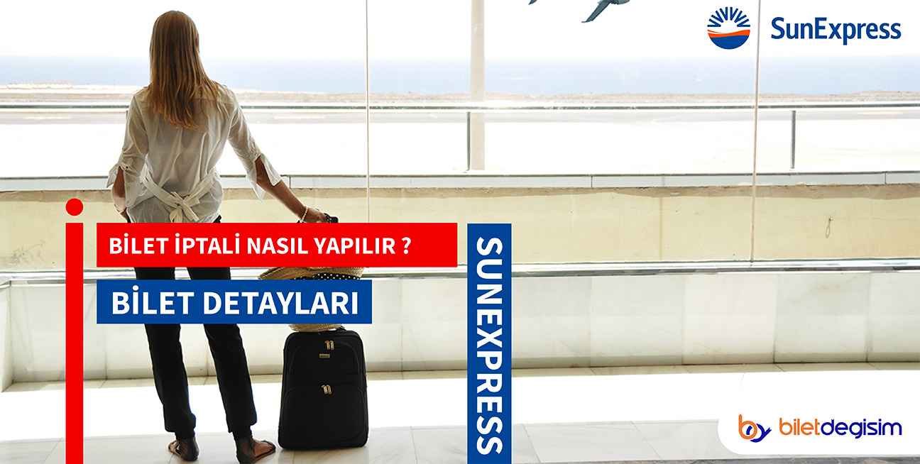 SunExpress bilet iptali nasıl yapılır?