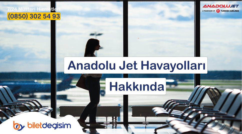 Anadolu Jet Havayolları Hakkında