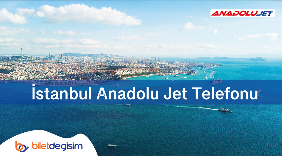 Anadolu Jet Havayolları İstanbul şubesi