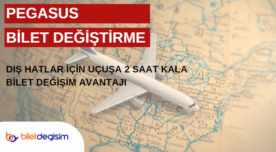 Pegasus dış hat bilet değişikliği kuralları