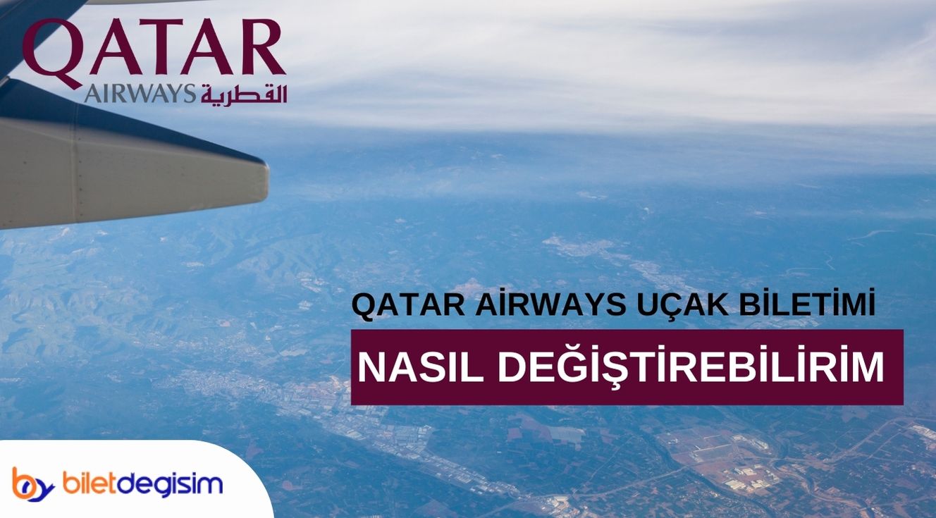 Qatar Airways biletimi nasıl değiştirebilirim