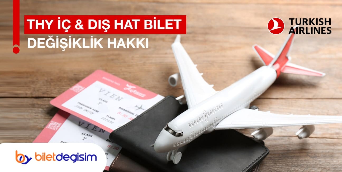Türk Hava Yolları dış hat bilet değişikliği