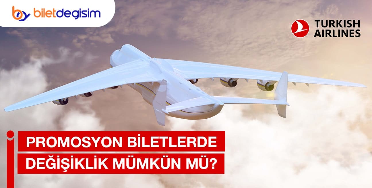 THY promosyon bilet değişikliği